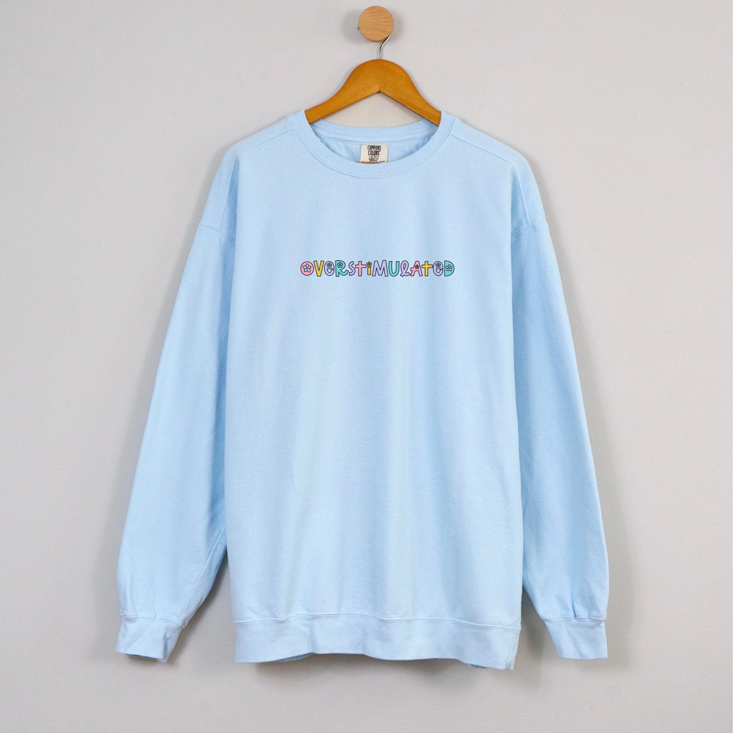 Overstimulated Sweatshirt, Overstimulated Crewneck, Anxiety Sweatshirt, Mental Health Sweatshirt, Funny sweatshirt comfort colors